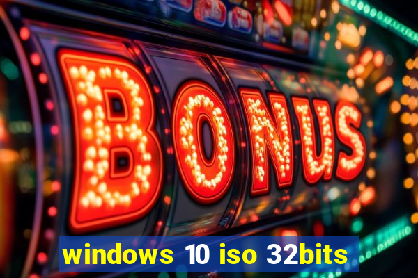 windows 10 iso 32bits